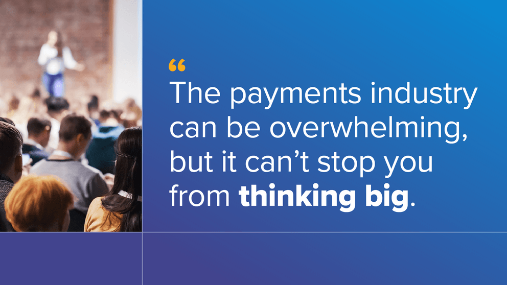 payments people thinking big
