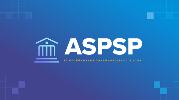 Blaues Bild mit Text ASPSP - Was sind kontoführende Zahlungsdienstleister